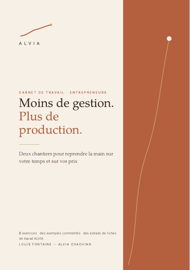 Couverture du carnet de l'entrepreneur ALVIA : Moins de gestion, plus de production